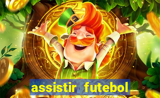 assistir futebol gratis sem travar